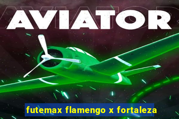 futemax flamengo x fortaleza